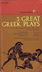3 Great Greek Plays: Agamemnon, Oedipus the King and Hippolytus (A Premier Book)