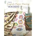 Learn English Paper Piecing by Machine (Quilting) by Julie Higgins