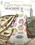 Learn English Paper Piecing by Machine (Quilting)