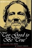 Too Good to Be True: The Life and Work of Leslie Fiedler