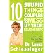 Ten Stupid Things Couples Do to Mess Up Their Relationships