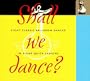 Shall We Dance: Eight Classic Ballroom Dances in Eight Quick Lessons