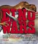 Dino Wars: Discover the Deadliest Dinosaurs, Bloodiest Battles, and Super Survival Strategies of the Prehistoric World