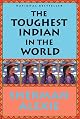 The Toughest Indian in the World