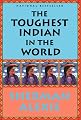 The Toughest Indian in the World