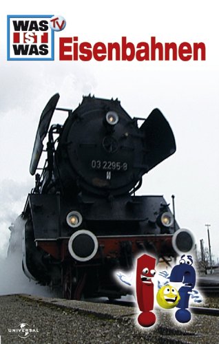 Was ist was TV - Eisenbahnen