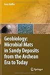 Geobiology: Microbial Mats in Sandy Deposits from the Archean Era to Today