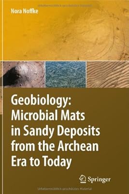 Geobiology: Microbial Mats in Sandy Deposits from the Archean Era to Today