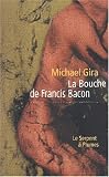 La bouche de Francis Bacon