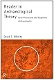 Reader in Archaeological Theory: Post-Processual and Cognitive Approaches (Routledge Readers in Archaeology)