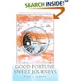 Good Fortune Sweet Journeys: A Novel of the Ozarks and Lake Superior by Frank S. Johnson