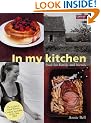 In My Kitchen: Food for Family and Friends