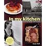 In My Kitchen: Food for Family and Friends by Annie Bell