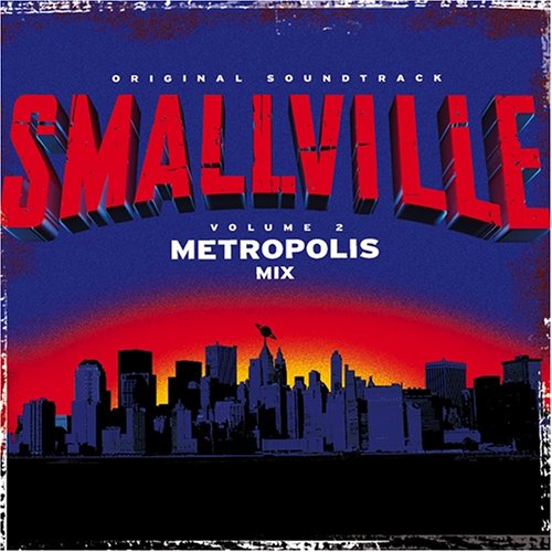 CD-Charts  Music : Smallville, Vol. 2: Metropolis Mix