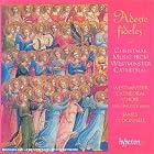 Adeste Fideles: Christmas Music from Westminster Cathedral by Peter Cornelius, Harold Darke, Henry John Gauntlett, Franz Xaver Gruber, and Patrick Hadley