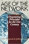 The Age of the Network: Organizing Principles for the 21st Century