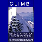Climb: Stories of Survival from Rock, Snow and Ice (Unabridged Selections) | [Edited by Clint Willis]