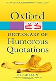 Oxford dictionary of humorous quotations