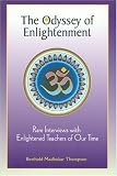 The Odyssey of Enlightenment: Rare Interviews with Enlightened Teachers of our Time