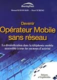 Devenir opérateur mobile sans réseau : La diversification dans la téléphonie mobile accessible à tous les secteurs d\'activité