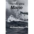 The Fate of the Maine by John Edward Weems