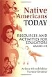 Native Americans Today: Resources and Activities for Educators, Grades 4-8