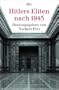 Hitlers Eliten nach 1945: Das Buch zur ARD-Fernsehserie