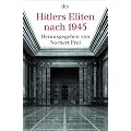 Hitlers Eliten nach 1945: Das Buch zur ARD-Fernsehserie