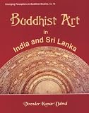 Review DK Print World  / Buddhist Art in India and Sri Lanka (Emerging perceptions in Buddhist studies)