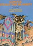 Coyote Steals the Blanket (Ute Tales)
