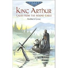 King Arthur: Tales from the Round Table (Dover Evergreen Classics)