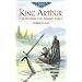 King Arthur: Tales from the Round Table (Dover Evergreen Classics)