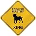 ONLY  ENGLISH MASTIFF XING  CROSSING SIGN DOG
