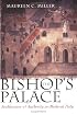 The Bishop's Palace: Architecture and Authority in Medieval Italy (Conjunctions of Religion and Power in the Medieval Past)