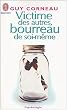 Victime des autres, bourreau de soi-m�me