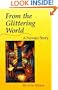 From the Glittering World: A Navajo Story (American Indian Literature and Critical Studies Series)