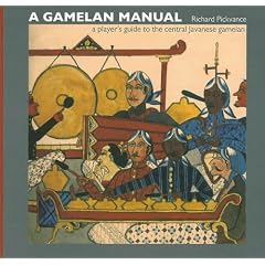 A Gamelan Manual: A player's guide to the central Javanese gamelan