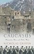 Caucasus: Mountain Men and Holy Wars