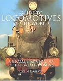 Guide to Locomotives of the World: A Global Encyclopedia of the Greatest Trains