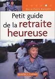 Petit guide de la retraite heureuse