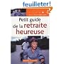 Petit guide de la retraite heureuse