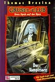 Grusel-Club: Gruselclub, Dem Spuk auf der Spur, Bd.5, Der Vampirsarg: Dem Spuk auf der Spur: Bd 5 - Thomas Brezina