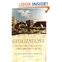 Civilizations : Culture, Ambition, and the Transformation of Nature