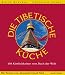  : Das Tibet-Kochbuch. 108 K&ouml;stlichkeiten vom Dach der Welt