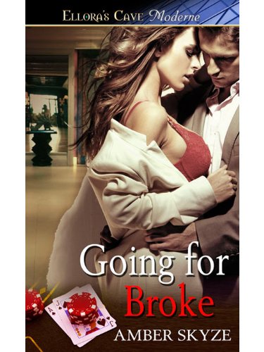 Going For Broke by Amber Skyze Going For Broke by Amber Skyze