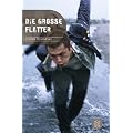 Die gro�e Flatter