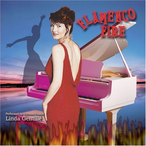 FLAMENCO FIRE by Linda Gentille Piano Virtuoso