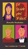 Le guide des tribus : 1 tribu, 2 tribus, 3 tribus... une Plan�te
