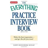 The Everything Practice Interview Book: Make the best impression - and get the job you want (Everything Series)