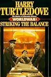 Striking the Balance (Worldwar Series, Volume 4)